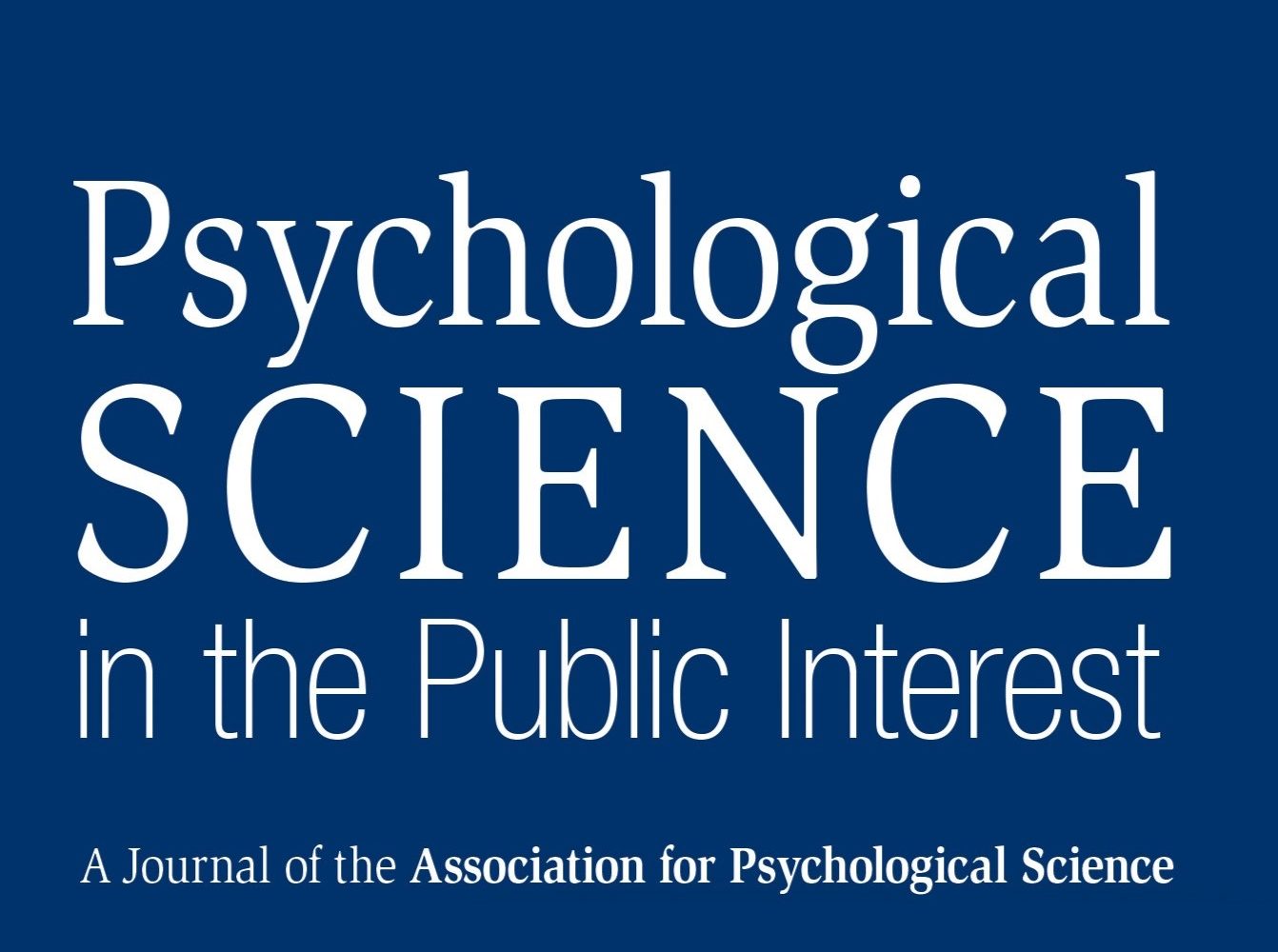 Psychological Science In The Public Interest Call For Editor Nominations Association For 