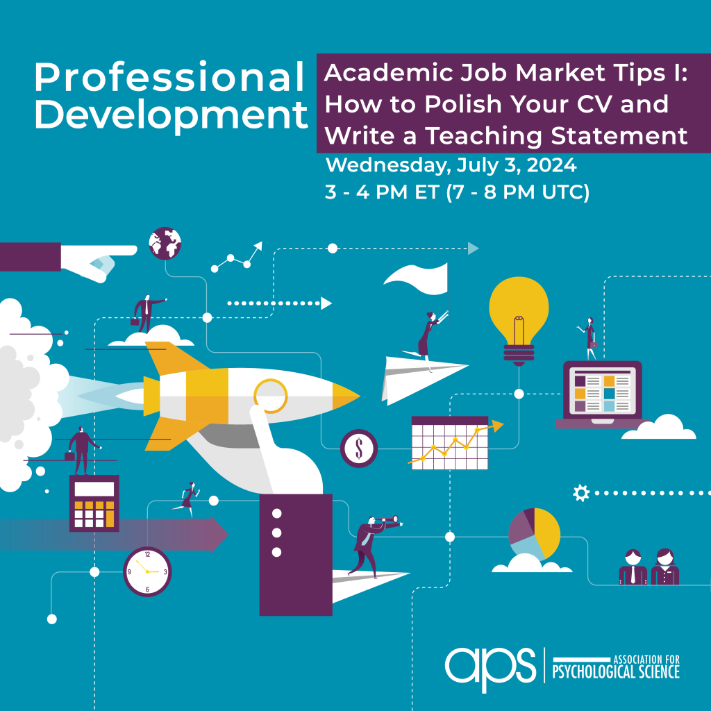 Professional Development: Academic Job Market Tips I: How to Polish Your CV and Write a Teaching Statement. Wednesday, July 3, 2024 3-4 PM ET.