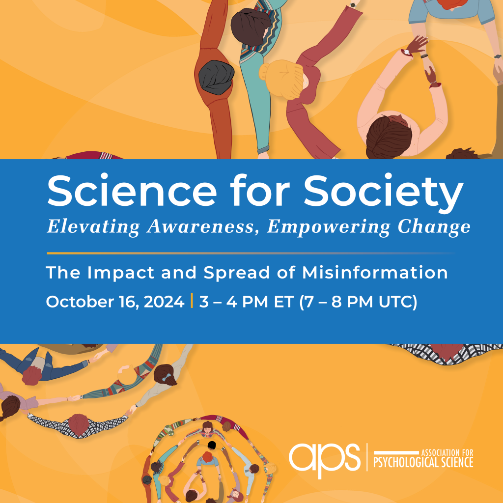 Science for Society: The Impact and Spread of Misinformation
October 16, 2024, 3-4 ET (7-8 UTC)